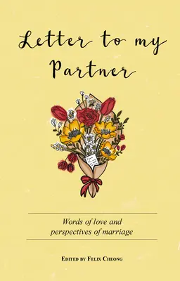 Carta a Mi Pareja: Palabras de Amor y Perspectivas sobre el Matrimonio - Letter to My Partner: Words of Love and Perspectives on Marriage