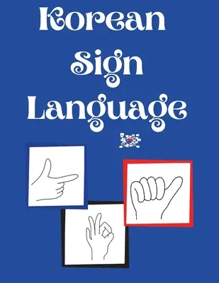 Lengua de Signos Coreana - Korean Sign Language