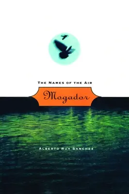 Mogador Los Nombres del Aire - Mogador: The Names of the Air