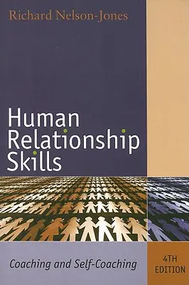 Habilidades para las relaciones humanas: Coaching y autocoaching - Human Relationship Skills: Coaching and Self-Coaching