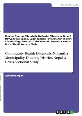 Diagnóstico de salud de la comunidad, municipio de Nilkantha, distrito de Dhading, Nepal. Un estudio transversal - Community Health Diagnosis, Nilkantha Municipality, Dhading District, Nepal. A Cross-Sectional Study