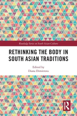 Repensar el cuerpo en las tradiciones del sur de Asia - Rethinking the Body in South Asian Traditions