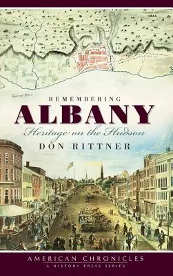 Recordando Albany: Patrimonio en el Hudson - Remembering Albany: Heritage on the Hudson