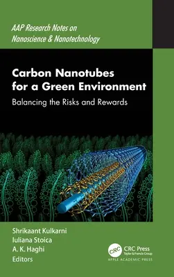 Nanotubos de carbono para un medio ambiente verde: Equilibrio entre riesgos y beneficios - Carbon Nanotubes for a Green Environment: Balancing the Risks and Rewards