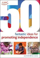 50 ideas fantásticas para fomentar la independencia - 50 Fantastic ideas for Promoting Independence