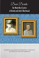 Querido Dordo: Las cartas de Dorothy y John D. MacDonald durante la Segunda Guerra Mundial - Dear Dordo: The World War II Letters of Dorothy and John D. MacDonald