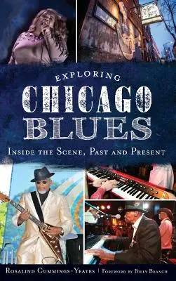 Explorando el blues de Chicago: Dentro de la escena, pasado y presente - Exploring Chicago Blues: Inside the Scene, Past and Present