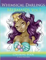 Whimsical Darlings Sirenas Vol.1: Libro para colorear - Whimsical Darlings Mermaids Vol.1: Coloring Book