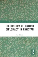 La historia de la diplomacia británica en Pakistán - The History of British Diplomacy in Pakistan