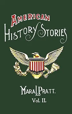 American History Stories, Volume II - Con ilustraciones originales - American History Stories, Volume II - With Original Illustrations