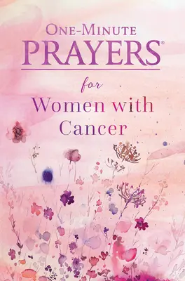 Oraciones de un minuto para mujeres con cáncer - One-Minute Prayers for Women with Cancer