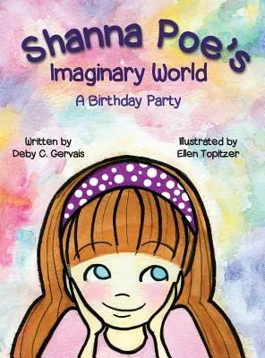 El mundo imaginario de Shanna Poe Una fiesta de cumpleaños - Shanna Poe's Imaginary World A Birthday Party