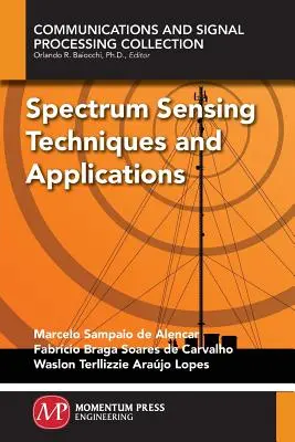 Técnicas y aplicaciones de la detección del espectro - Spectrum Sensing Techniques and Applications