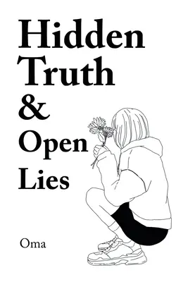 Verdades ocultas y mentiras a voces - Hidden Truth & Open Lies