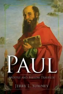 Pablo: Apóstol y compañero de viaje - Paul: Apostle and Fellow Traveler