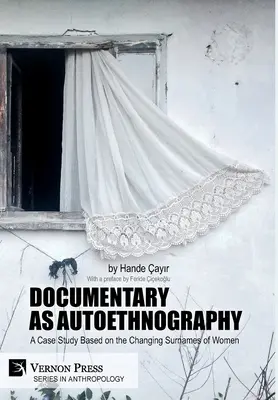 El documental como autoetnografía: Un estudio de caso basado en los apellidos cambiantes de las mujeres - Documentary as Autoethnography: A Case Study Based on the Changing Surnames of Women