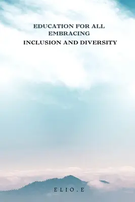 Educación para todos Inclusión y diversidad - Education for All Embracing Inclusion and Diversity