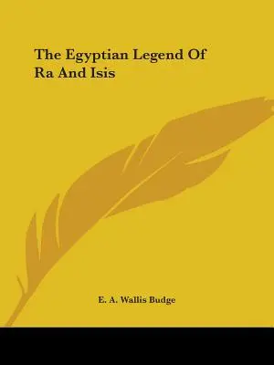 La leyenda egipcia de Ra e Isis - The Egyptian Legend Of Ra And Isis