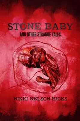 El bebé de piedra y otras historias extrañas - Stone Baby and Other Strange Tales