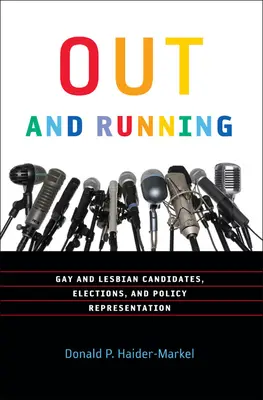 Out and Running: Candidatos gays y lesbianas, elecciones y representación política - Out and Running: Gay and Lesbian Candidates, Elections, and Policy Representation