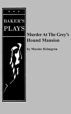 Asesinato en la mansión Grey's Hound - Murder at the Grey's Hound Mansion