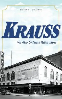 Krauss: La tienda de valores de Nueva Orleans - Krauss: The New Orleans Value Store