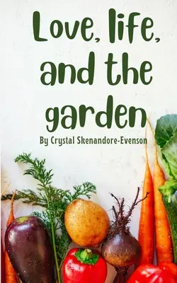 El amor, la vida y el jardín - Love, life, and the garden