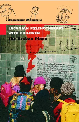 Psicoterapia lacaniana con niños: El piano roto - Lacanian Psychotherapy With Children: The Broken Piano