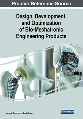 Diseño, desarrollo y optimización de productos de ingeniería biomecatrónica - Design, Development, and Optimization of Bio-Mechatronic Engineering Products