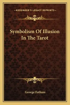 El Simbolismo De La Ilusión En El Tarot - Symbolism Of Illusion In The Tarot