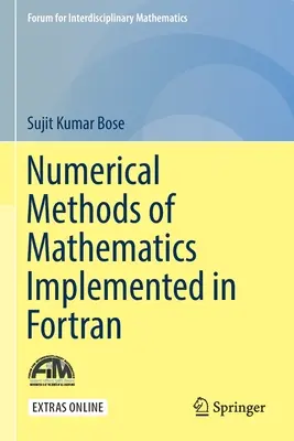 Métodos numéricos de matemáticas implementados en FORTRAN - Numerical Methods of Mathematics Implemented in FORTRAN