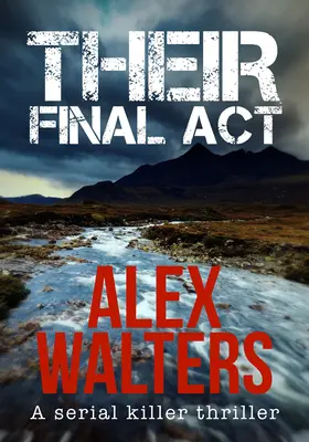 Su acto final: Un thriller de asesinos en serie - Their Final Act: A Serial Killer Thriller