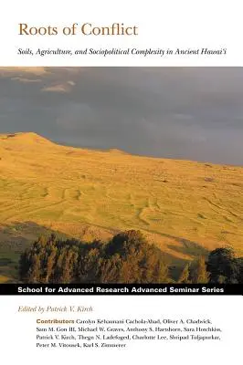 Raíces del conflicto: Suelos, agricultura y complejidad sociopolítica en el antiguo Hawai - Roots of Conflict: Soils, Agriculture, and Sociopolitical Complexity in Ancient Hawai'i