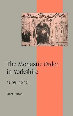 La orden monástica en Yorkshire, 1069 1215 - The Monastic Order in Yorkshire, 1069 1215