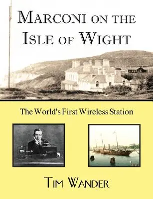 Marconi en la isla de Wight - Marconi on the Isle of Wight