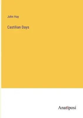 Días castellanos - Castilian Days