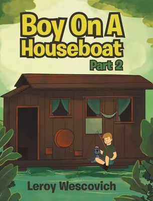 El niño de la casa flotante - Parte 2 - Boy On A Houseboat Part 2