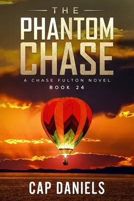 La persecución del fantasma: Una novela de Chase Fulton - The Phantom Chase: A Chase Fulton Novel