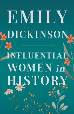 Emily Dickinson - Mujeres influyentes en la historia - Emily Dickinson - Influential Women in History