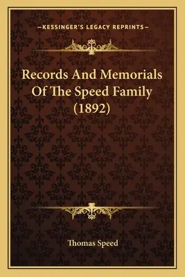 Registros y conmemoraciones de la familia Speed (1892) - Records And Memorials Of The Speed Family (1892)