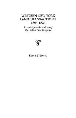 Transacciones de tierras del oeste de Nueva York, 1804-1824 - Western New York Land Transactions, 1804-1824