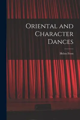 Danzas orientales y de personajes - Oriental and Character Dances