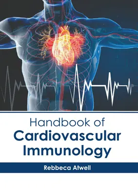 Manual de inmunología cardiovascular - Handbook of Cardiovascular Immunology