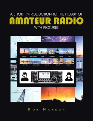 Breve introducción a la radioafición con imágenes - A short Introduction to the hobby of Amateur Radio with Pictures