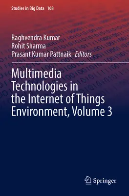 Tecnologías multimedia en el entorno de Internet de los objetos, volumen 3 - Multimedia Technologies in the Internet of Things Environment, Volume 3