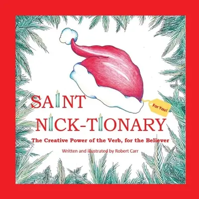 Saint Nick-tionary: Explorando el poder creativo del verbo para el creyente y el triunfador - Saint Nick-tionary: Exploring the Creative Power of the Verb for the Believer and the Achiever