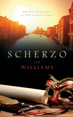 Scherzo: Asesinato y misterio en la Venecia del siglo XVIII - Scherzo: Murder and Mystery in 18th Century Venice