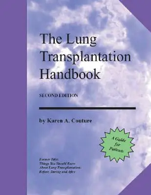 Manual del trasplante de pulmón (segunda edición): Guía para pacientes - The Lung Transplantation Handbook (Second Edition): A Guide for Patients