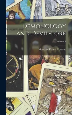 Demonología y Diálogo con el Diablo; Volumen 1 - Demonology and Devil-Lore; Volume 1