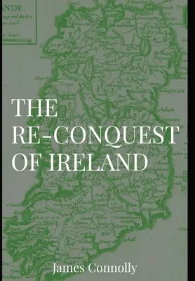 La reconquista de Irlanda - The Re-Conquest of Ireland